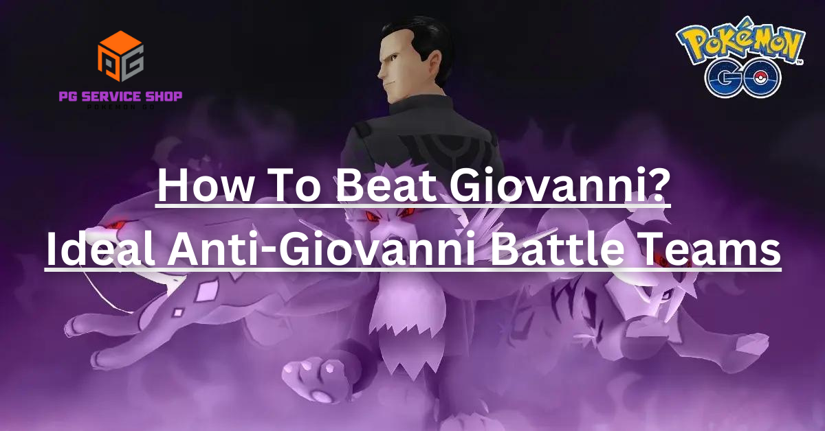 how to beat giovanni in pokemon go
